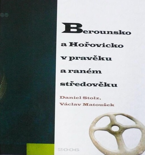 Berounsko a Hořovicko v pravěku a raném středověku
