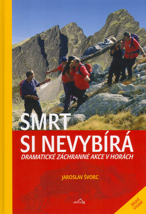 Smrt si nevybírá : dramatické záchranné akce v horách