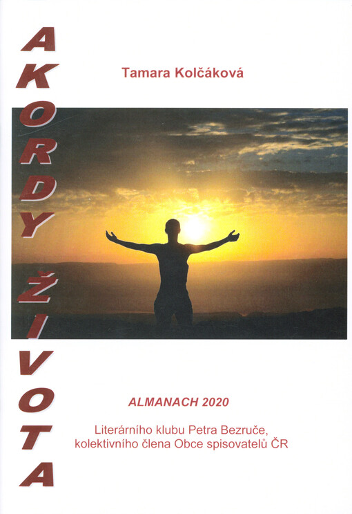 Akordy života : almanach 2020 Literárního klubu Petra Bezruče, kolektivního člena Obce spisovatelů ČR