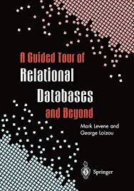 A Guided Tour of Relational Databases and Beyond