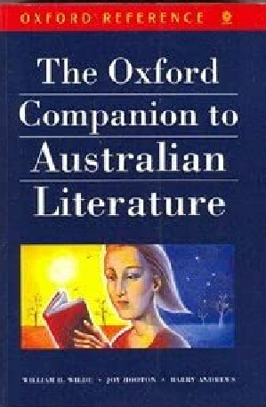 The Oxford Companion to Australian Literature (Oxford Reference)