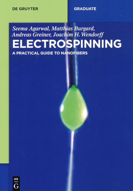 Electrospinning : a practical guide to nanofibers