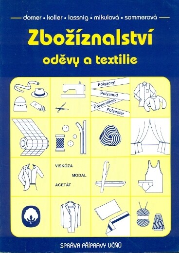 Zbožíznalství : oděvy a textilie