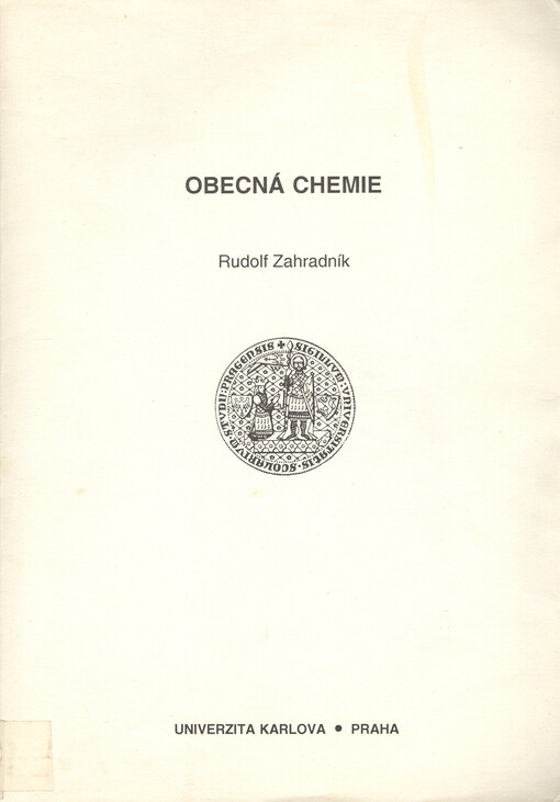 Obecná chemie: určeno pro posl. přírodovědecké fak. Univ. Karlovy