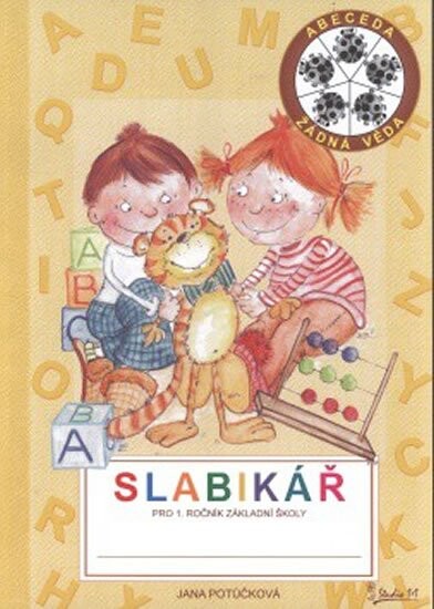Slabikář : pro 1. třídu základní školy : vyhovuje učebnímu programu obecné školy