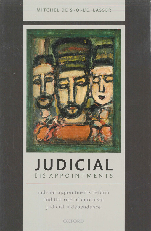 Judicial dis-appointments : judicial appointments reform and the rise of European judicial independence