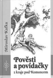 Pověsti a povídačky z kraje pod Komoncem