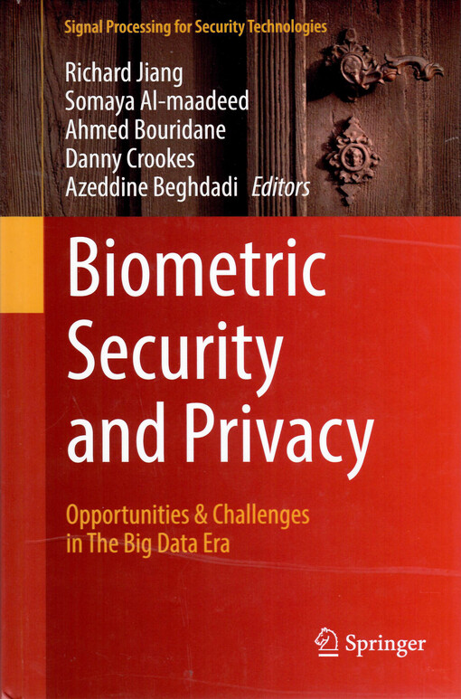 Biometric security and privacy : opportunities & challenges in the big data era