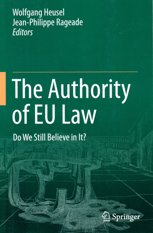 The authority of EU law : Do we still believe in it?