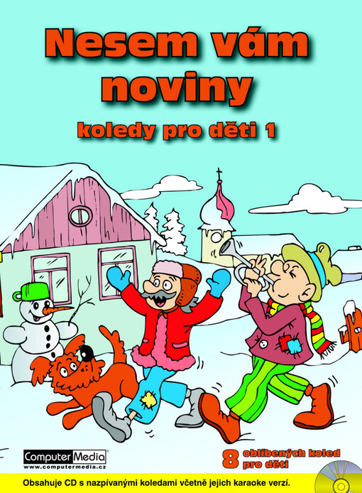 Nesem vám noviny : koledy pro děti 1 : 8 oblíbených koled pro děti