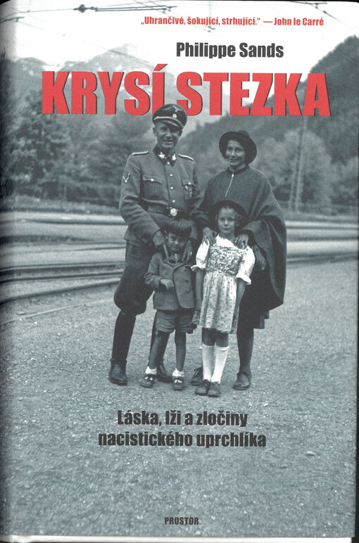 Krysí stezka : láska, lži a zločiny nacistického uprchlíka
