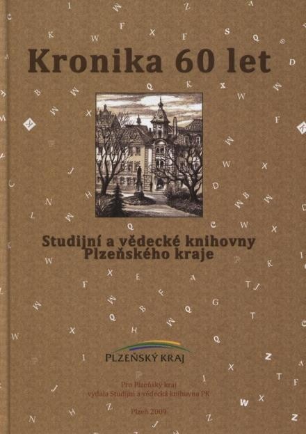 Kronika 60 let Studijní a vědecké knihovny Plzeňského kraje