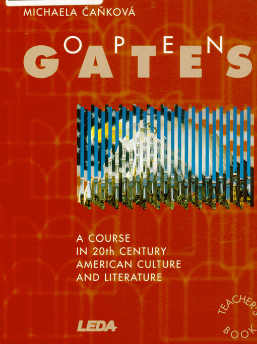 Open Gates : a course in 20th century American culture and literature : teacher's book