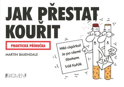 Jak přestat kouřit : praktická příručka