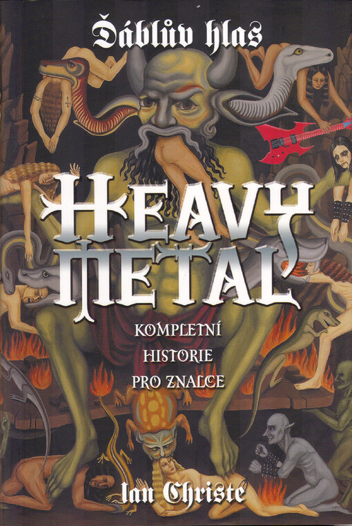 Ďáblův hlas - heavy metal : kompletní historie pro znalce, 1. vyd. v českém jazyce