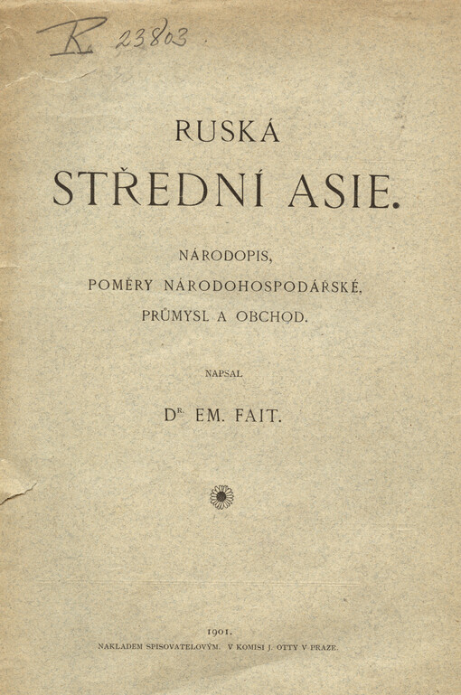 Ruská střední Asie: národopis, poměry národohospodářské, průmysl a obchod