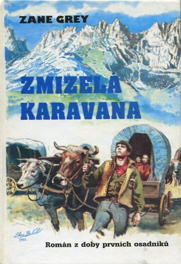 Zmizelá karavana: Román z doby prvních osadníků