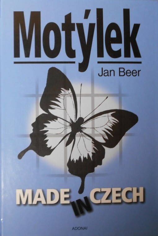 Prezidentem bých nechci, aneb, Motýlek made in Czech