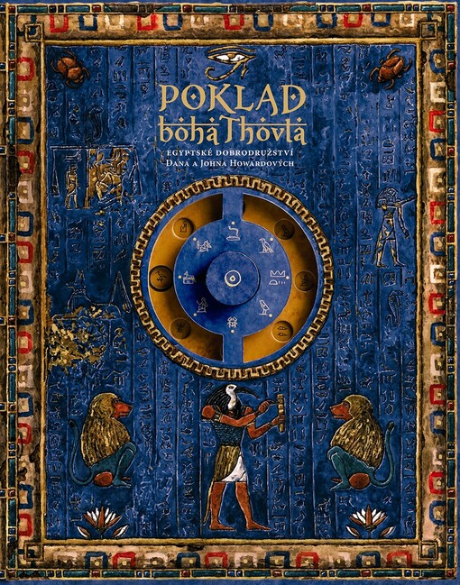 Poklad boha Thovta : dobrodružství Dana a Johna Howardových na cestě za knihami vědění a pokladem egyptského boha moudrosti