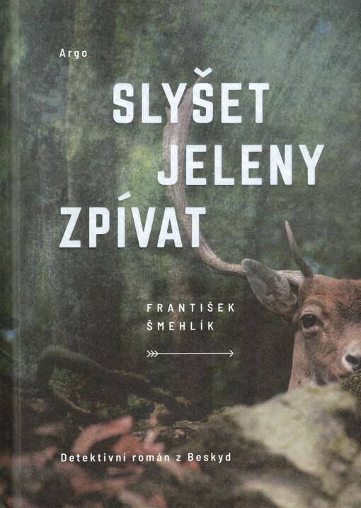 Slyšet jeleny zpívat