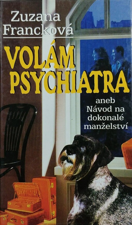 Volám psychiatra, aneb, Návod na dokonalé manželství