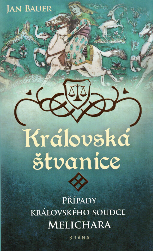 Královská štvanice : případy královského soudce Melichara