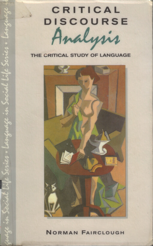 Critical discourse analysis : the critical study of language