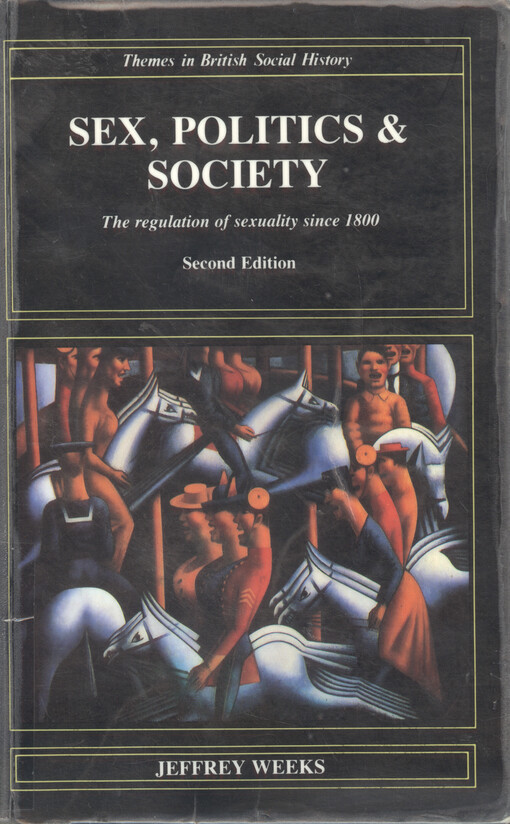 Sex, politics, and society : the regulation of sexuality since 1800