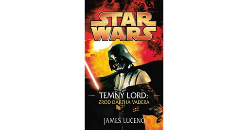 Star Wars. [Temný lord: zrod Dartha Vadera