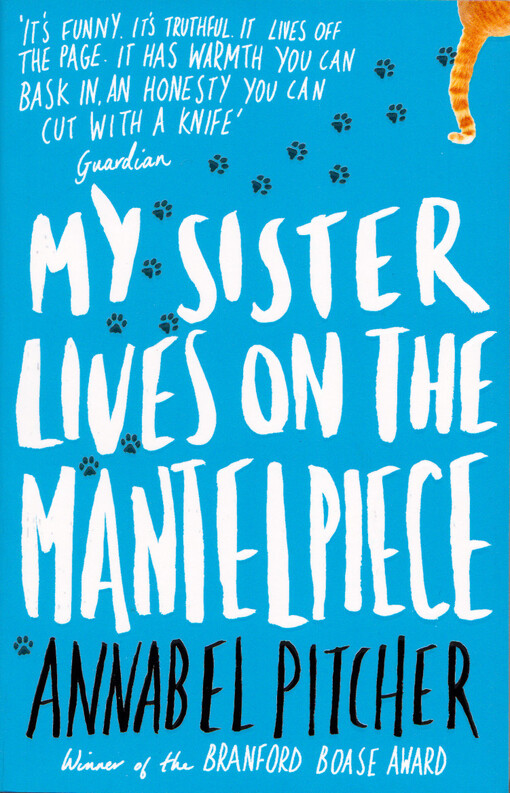 My sister lives on the mantelpiece