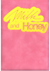 Milk and honey  (odkaz v elektronickém katalogu)
