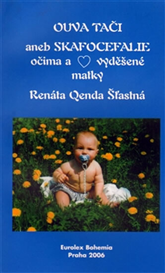Ouva Tači, aneb, Skafocefalie očima a [srdcem] vyděšené matky