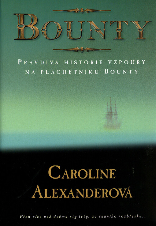 Bounty : pravdivá historie vzpoury na plachetníku Bounty