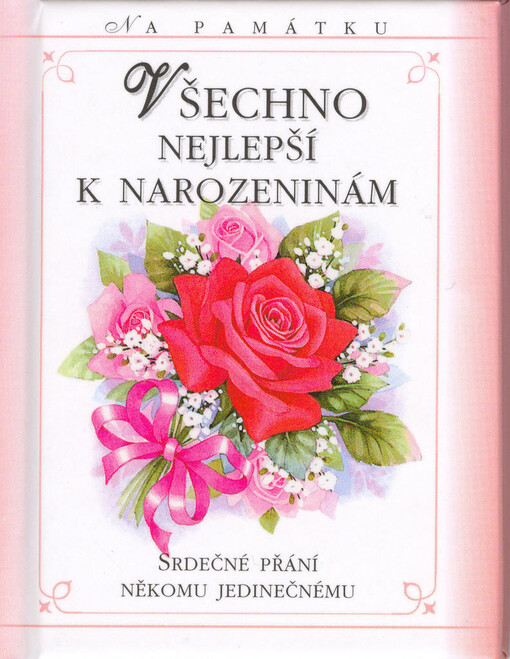 Všechno nejlepší k narozeninám: srdečné přání někomu jedinečnému