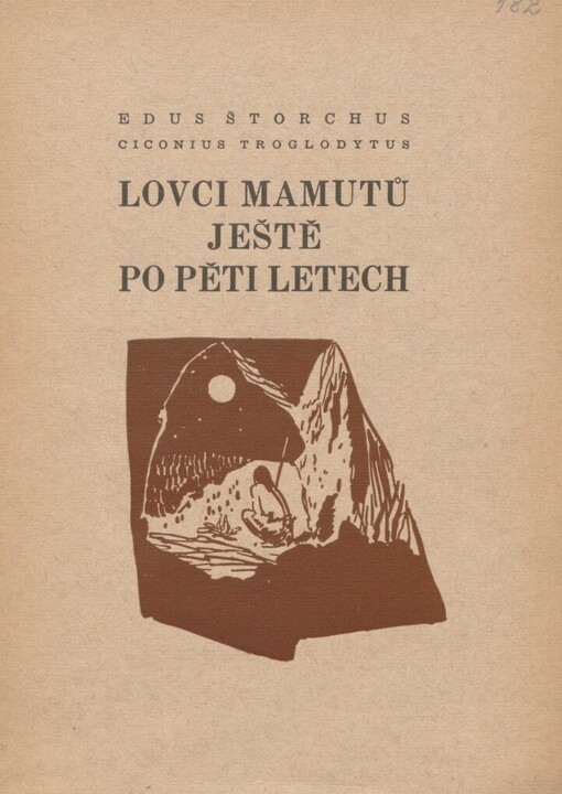 Lovci mamutů ještě po pěti letech :(kapitola nevázaná)