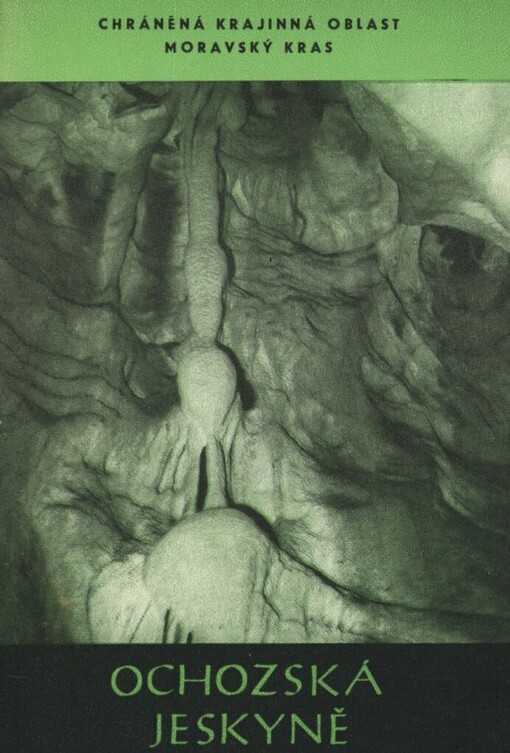 Ochozská jeskyně: chráněná krajinná oblast Moravský kras