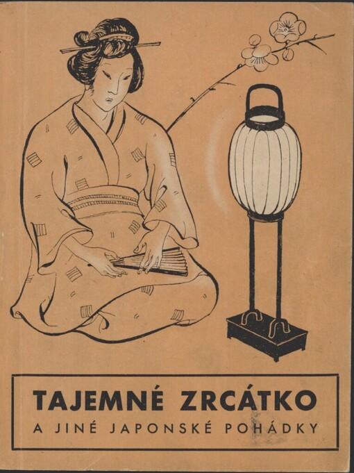 Tajemné zrcátko: výbor japonských pohádek