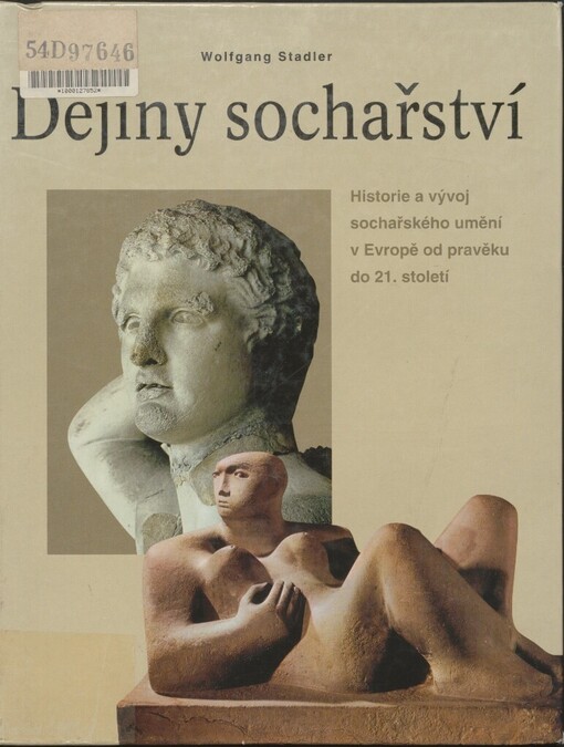 Dějiny sochařství :[historie a vývoj sochařského umění v Evropě od pravěku do 21. století]