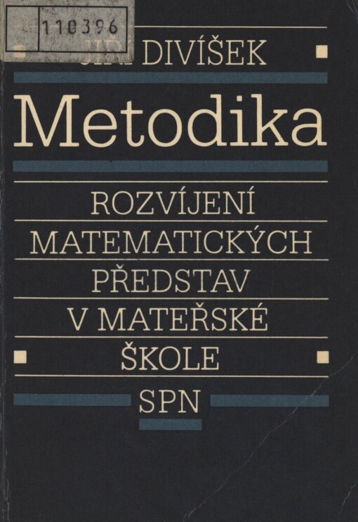 Metodika rozvíjení matematických představ v mateřské škole: učebnice pro 3.ročník středních pedagogických škol