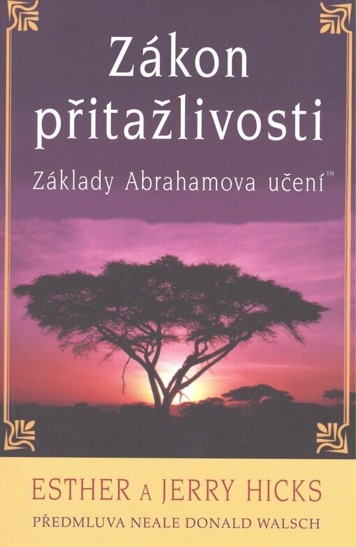 Zákon přitažlivosti: základy Abrahamova učení