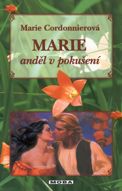Marie : anděl v pokušení : historický milostný román, Vyd. 1.