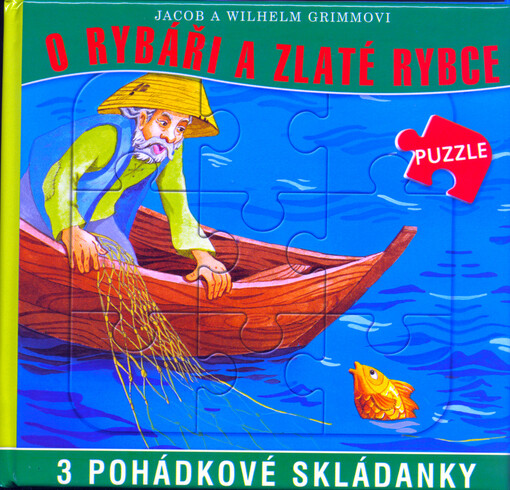 O rybáři a zlaté rybce : 3 pohádkové skládanky