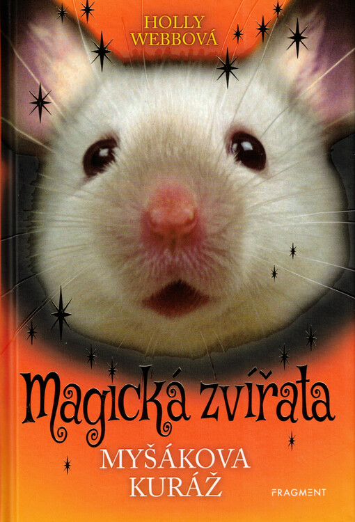 Magická zvířata. Myšákova kuráž
