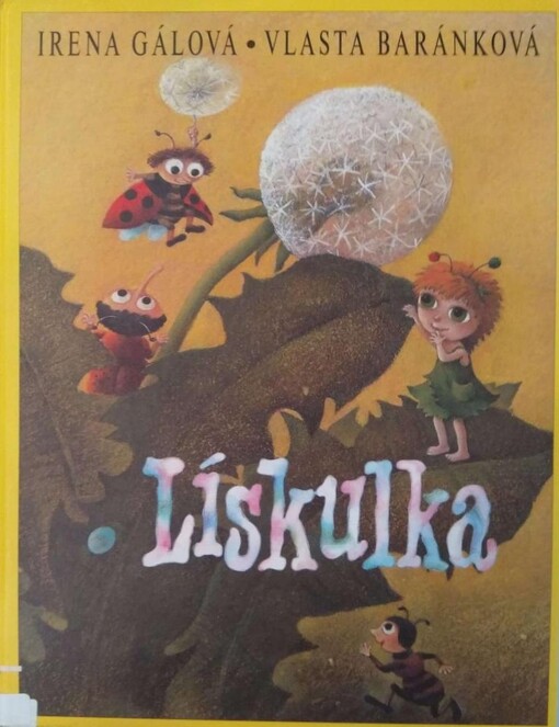 Lískulka : [první kniha Lískulčiných příběhů]