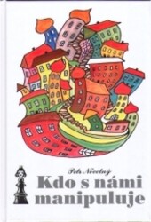 Kdo s námi manipuluje