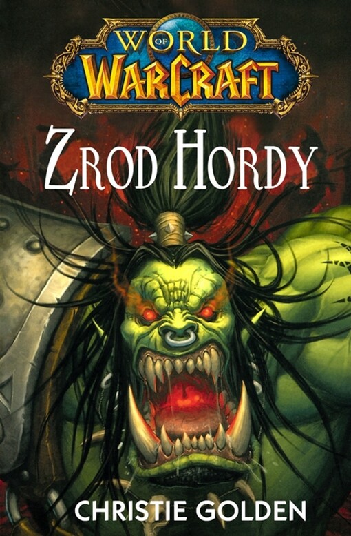 World of WarCraft. Zrod Hordy