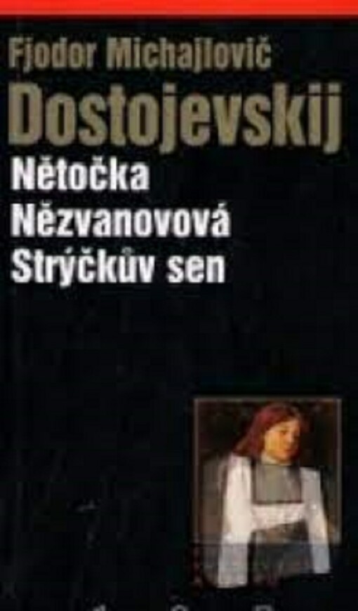Nětočka Nězvanovová ; Strýčkův sen