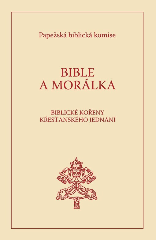 Bible a morálka : biblické kořeny křesťanského jednání