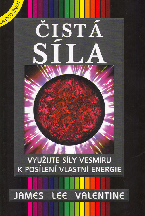 Čistá síla - Využijte síly vesmíru k posílení vlastní energie