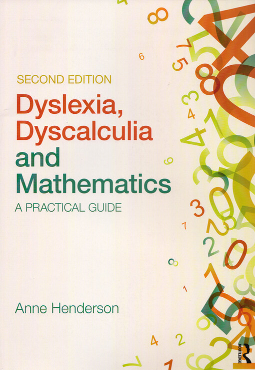 Dyslexia, dyscalculia and mathematics : a practical guide